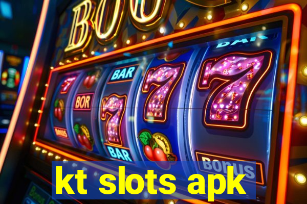 kt slots apk